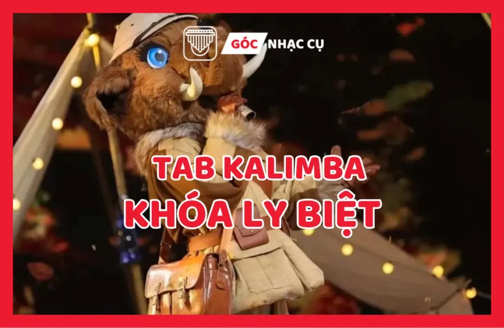 Tab Kalimba khóa ly biệt