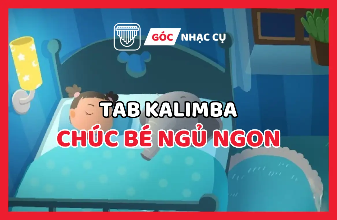 Tab Kalimba Chúc Bé Ngủ Ngon