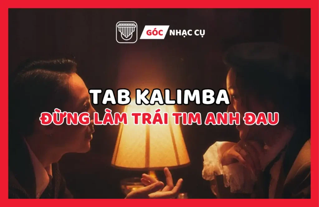 Tab Kalimba Đừng Làm Trái Tim Anh Đau